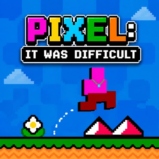 Pixel: It Was Difficult